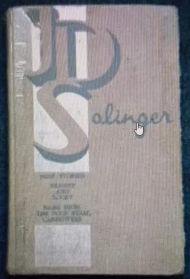 Nine stories. Franny and Zooey. Raise High The Roof Beam, Carpenters.