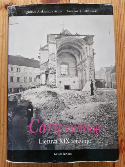 Carų valdžioje: Lietuva XIX amžiuje