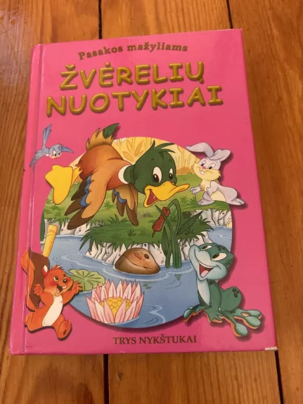 Žvėrelių nuotykiai. Pasakos mažyliams
