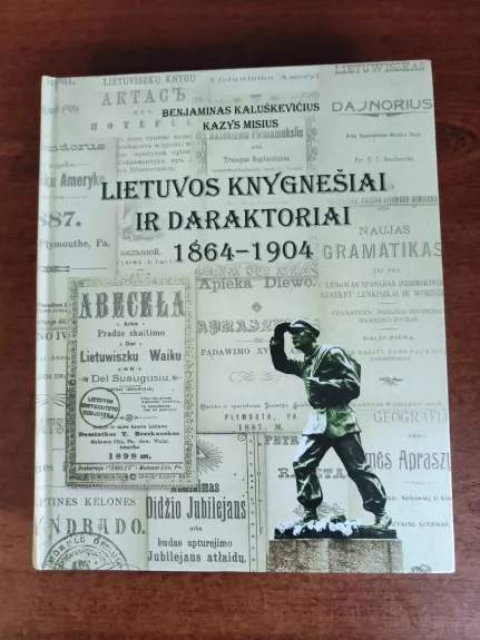 Lietuvos knygnešiai ir daraktoriai 1864 - 1904