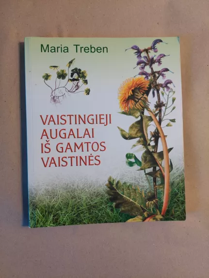 Vaistingieji augalai iš gamtos vaistinės