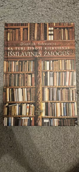 Ką turi žinoti kiekvienas iŝsilavinęs žmogus