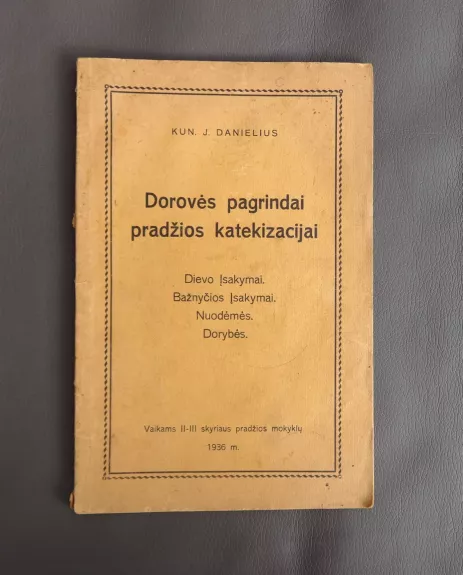 Dorovės pagrindai pradžios katekizacijai