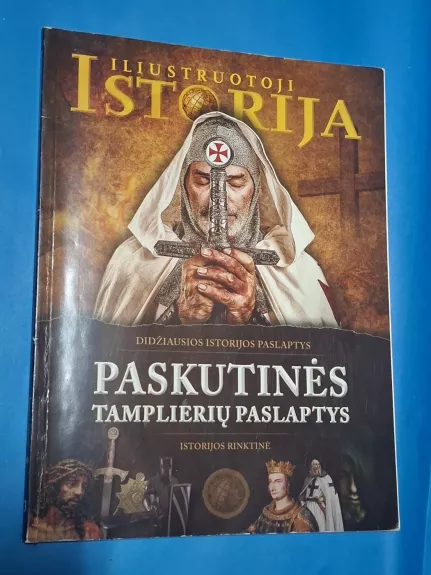 Iliustruotoji istorija Paskutinės Tamplierių Paslaptys