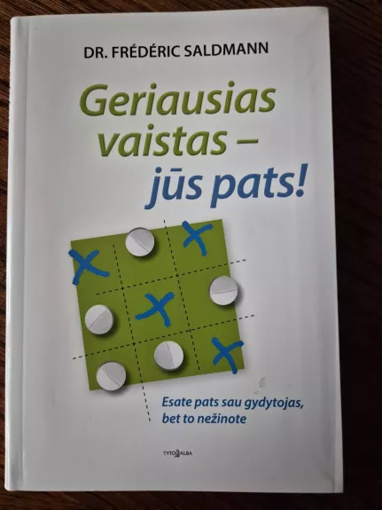Geriausias vaistas jūs pats