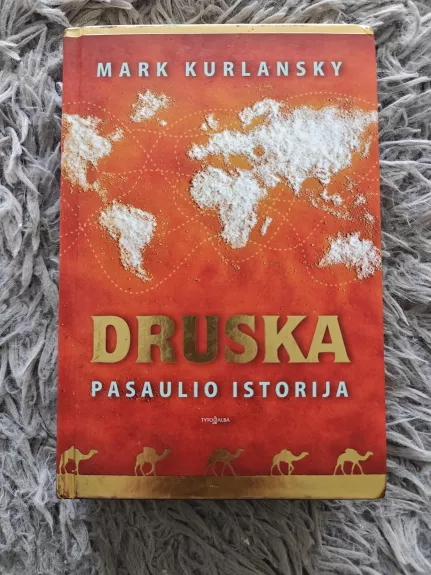 DRUSKA. Pasaulio istorija