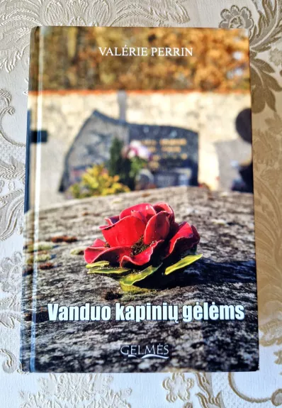 Vanduo kapinių gėlėms : romanas