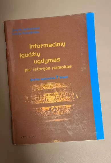 Informacinių įgūdžių ugdymas per istorijos pamokas