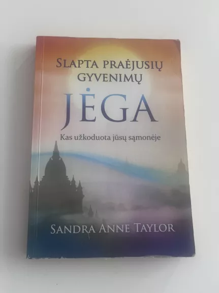 slapta praėjusių gyvenimų jėga