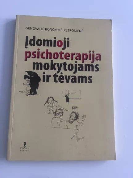 Įdomioji psichoterapija mokytojams ir tėvams