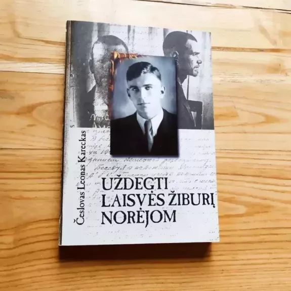 Uždegti laisvės žiburį norėjom