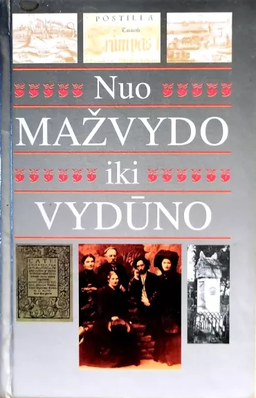 Nuo Mažvydo iki Vydūno: Karaliaučiaus krašto šviesuoliai