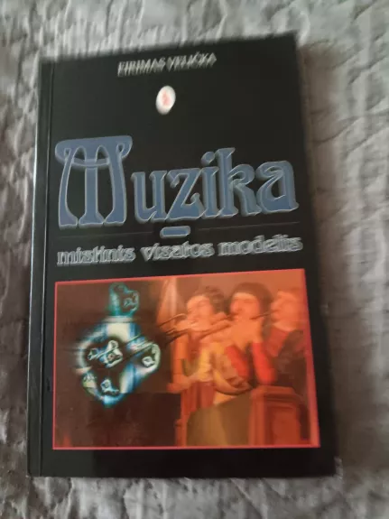 Muzika - mistinis visatos modelis