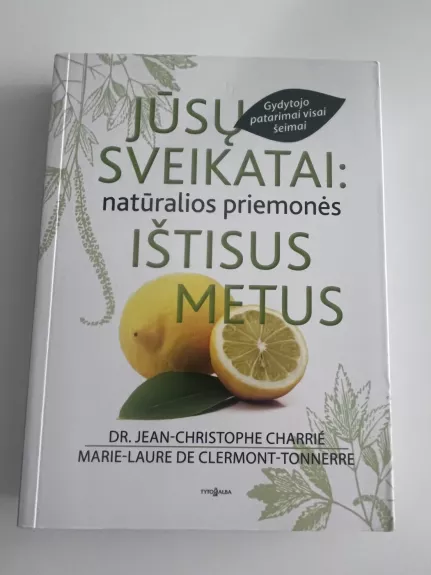 Jūsų sveikatai: natūralios priemonės ištisus metus
