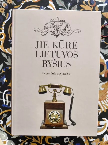 Jie kūrė Lietuvos ryšius
