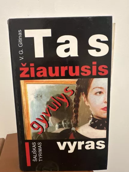 Tas žiaurusis gyvulys vyras