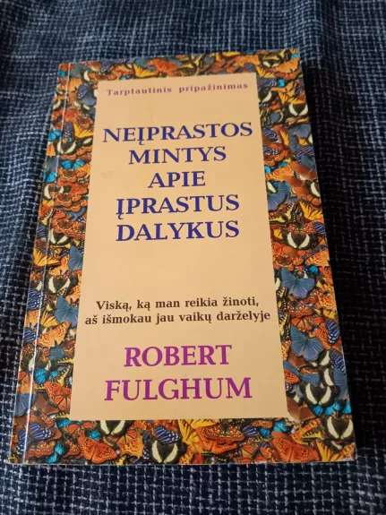 Neįprastos mintys apie įprastus dalykus