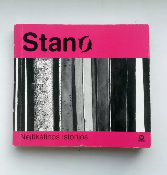 Neįtikėtinos istorijos: apysaka ir apsakymai