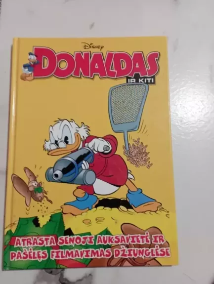 Donaldas ir kiti. Atrasta senoji auksavietė ir pašėlęs filmavimas džiunglėse