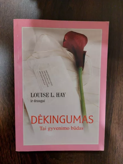 Dėkingumas tai gyvenimo būdas