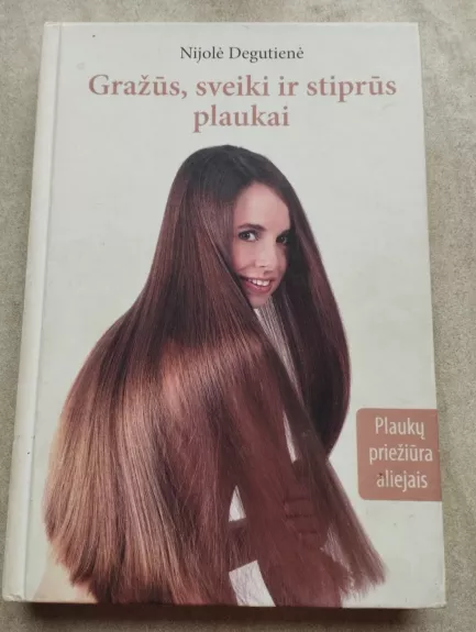 Gražūs, sveiki ir stiprūs plaukai. Plaukų priežiūra aliejais