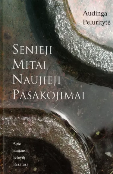 Senieji mitai, naujieji pasakojimai