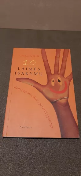 10 laimės įsakymų: kaip paprastą dieną paversti ypatinga