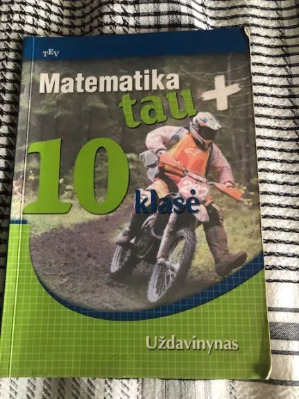 Matematika tau Plius. 10 klasė. Uždavinynas