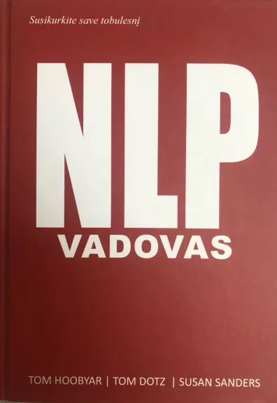 NLP Vadovas: neurolinvistinis programavimas