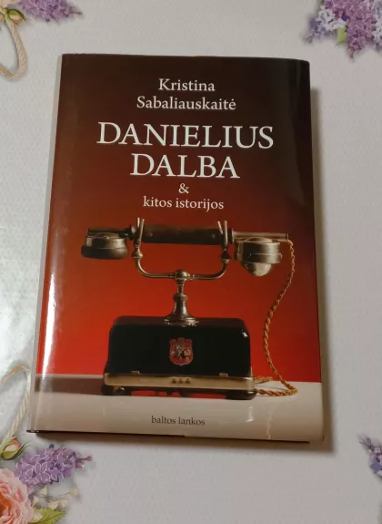 Danielius Dalba & kitos istorijos