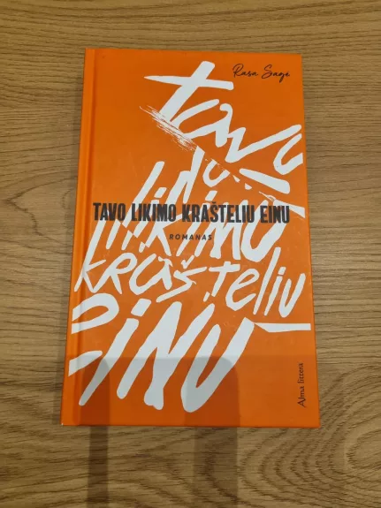Tavo likimo krašteliu einu