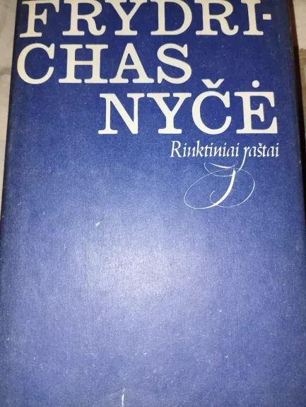 Frydrichas Nyčė. Rinktiniai raštai