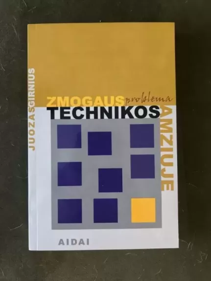 Žmogaus problema technikos amžiuje