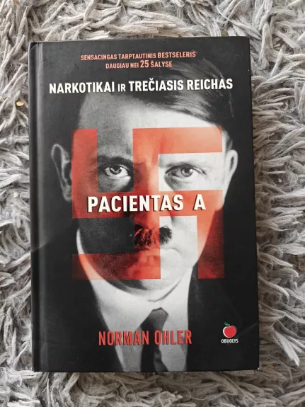 Pacientas A. Narkotikai ir Trečiasis reichas