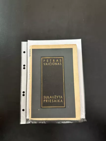 Sulaužyta priesaika . 4 veiiksmų pjesė