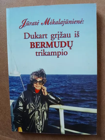 Dukart grįžau iš Bermudų trikampio