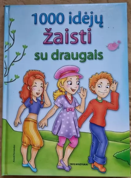 1000 idejų žaisti su draugais