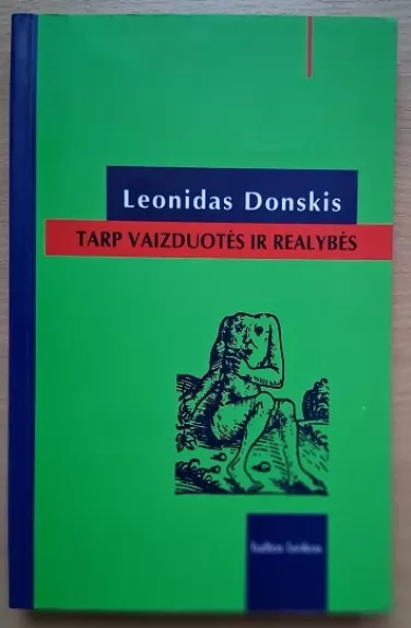 Tarp vaizduotės ir realybės