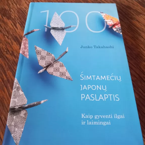 Šimtamečių japonų paslaptis: kaip gyventi ilgai ir laimingai