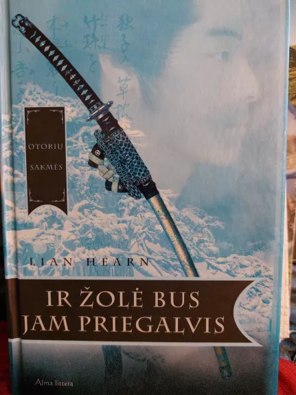 Ir žolė bus jam priegalvis. Otorių sakmės. Antroji knyga