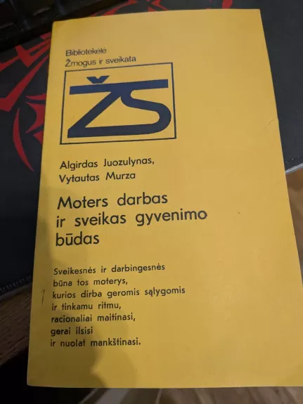 Moters darbas ir sveikas gyvenimo būdas