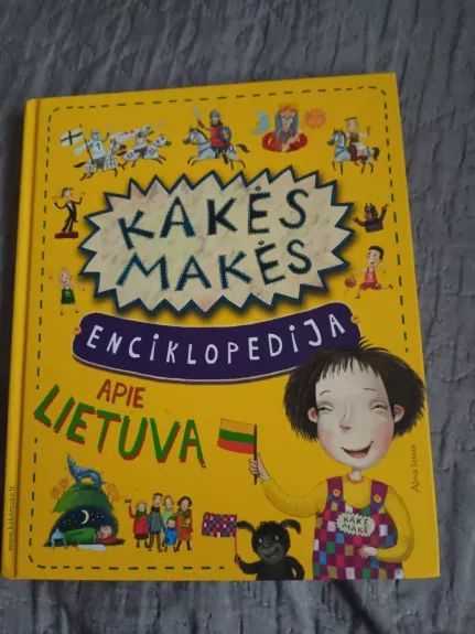 Kakės Makės enciklopedija apie Lietuvą