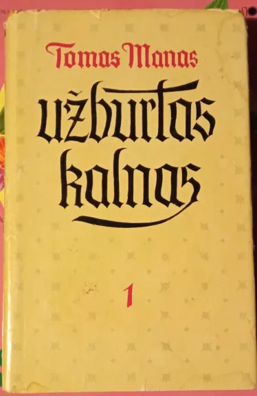 Užburtas kalnas (I tomas)
