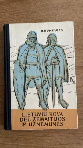 Lietuvių kova dėl Žemaitijos ir Užnemunės