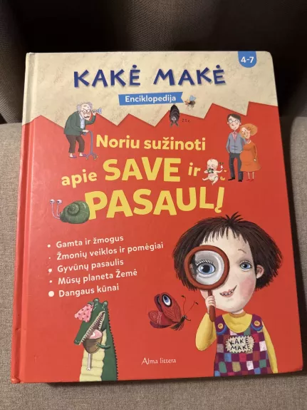 Kakė Makė enciklopedija. Noriu sužinoti apie save ir pasaulį