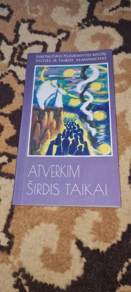 Atverkim širdis taikai