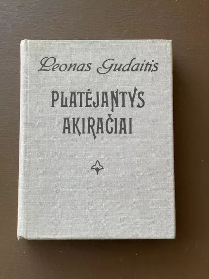 Platėjantys akiračiai