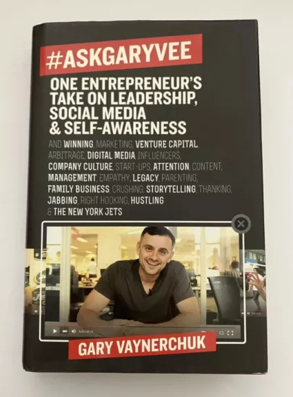 Gary Vaynerchuk #AskGaryVee: One Entrepreneur's Take on Leadership, Social Media, and Self-Awareness