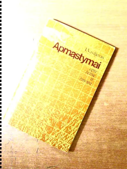 Apmąstymai apie žemę ir žmogų