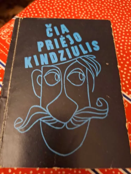 Čia priėjo Kindziulis